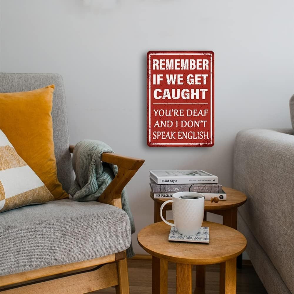 Cheeky "Remember If We Get Caught" humorous vintage metal tin sign for playful home décor – 8x12".