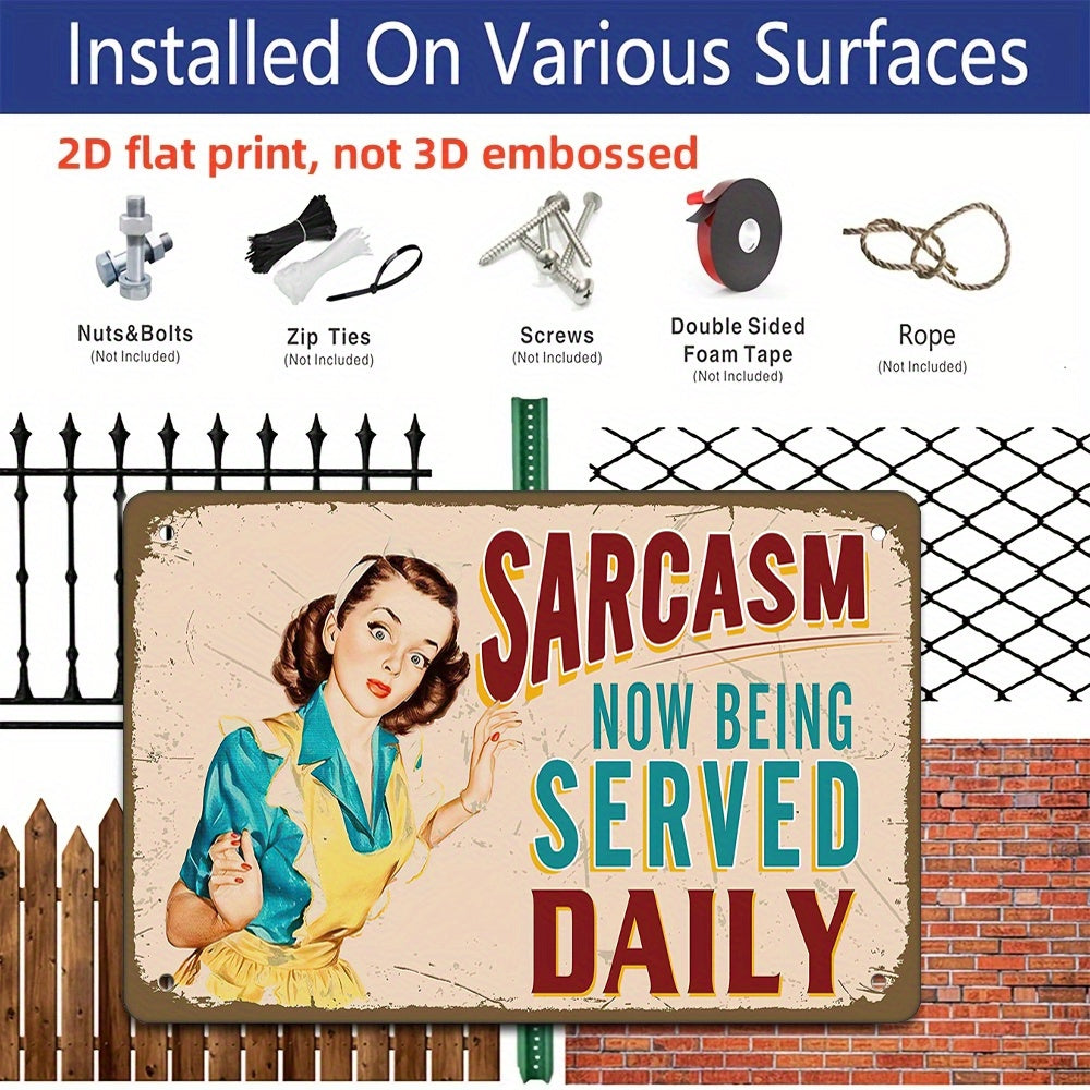 Sarcasm Now Being Served Daily Metal Wall Sign, 8x12