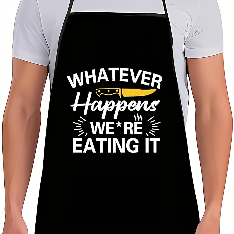 “Whatever Happens, We’re Eating It” Unisex Apron – Adjustable Polyester Cooking & BBQ, (23.62"x31.5")