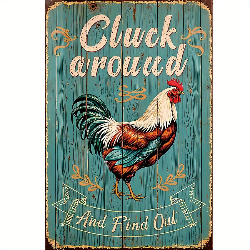 “Cluck Around & Find Out” Chicken Metal Sign – 12x8"