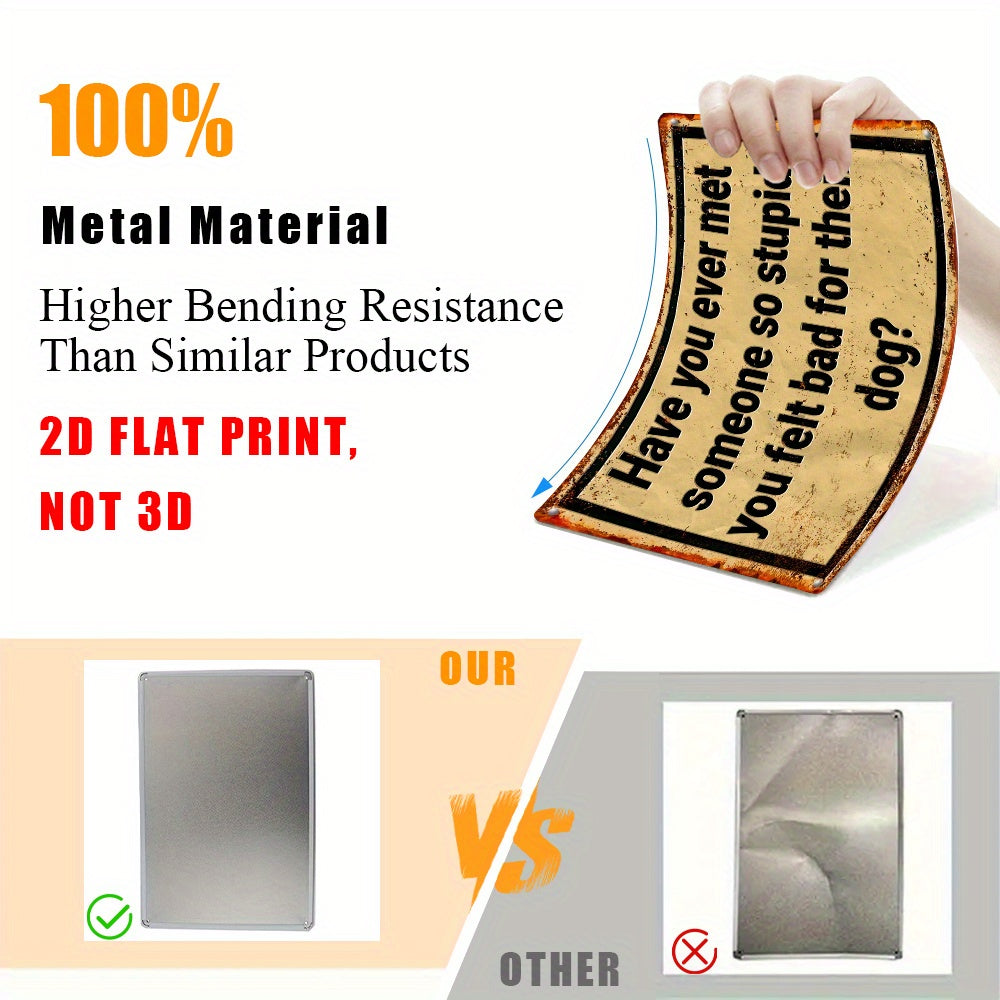 Met Someone So Stupid Retro Metal Sign, 12x8