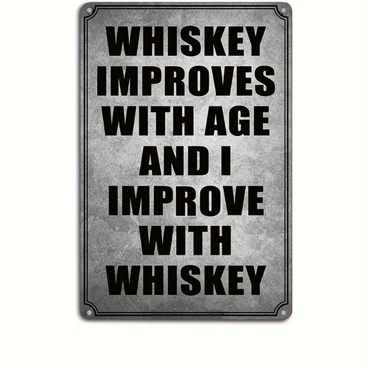“Whiskey Improves with Age” Vintage Metal Sign – 8x12" Bar Wall Art