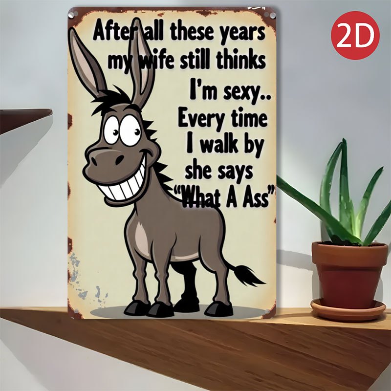 Humorous donkey metal sign with a "Sexy Walk" joke for a playful addition to your décor – 8x12".