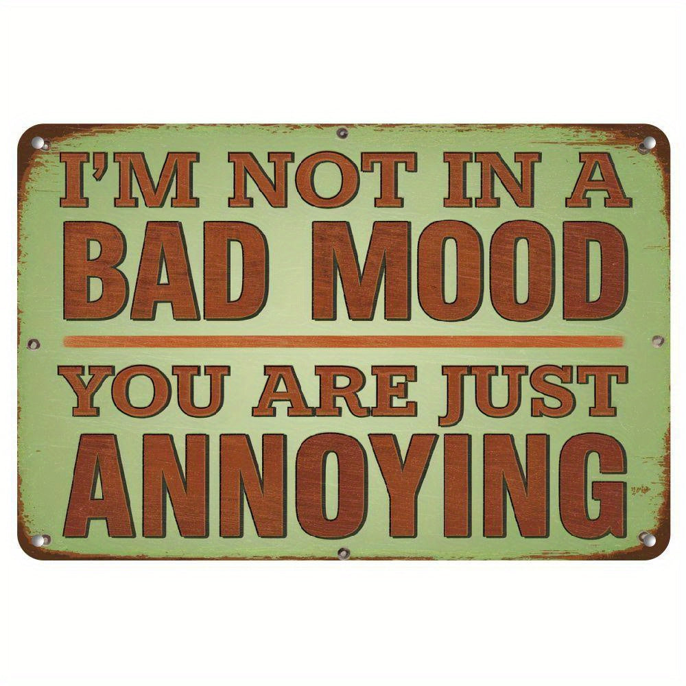 Sarcastic "I'm Not in a Bad Mood" vintage metal sign for a relatable touch to your décor – 8x12".
