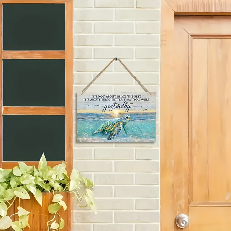 Sea Turtle Wooden Motivational Sign – “Better Than Yesterday”