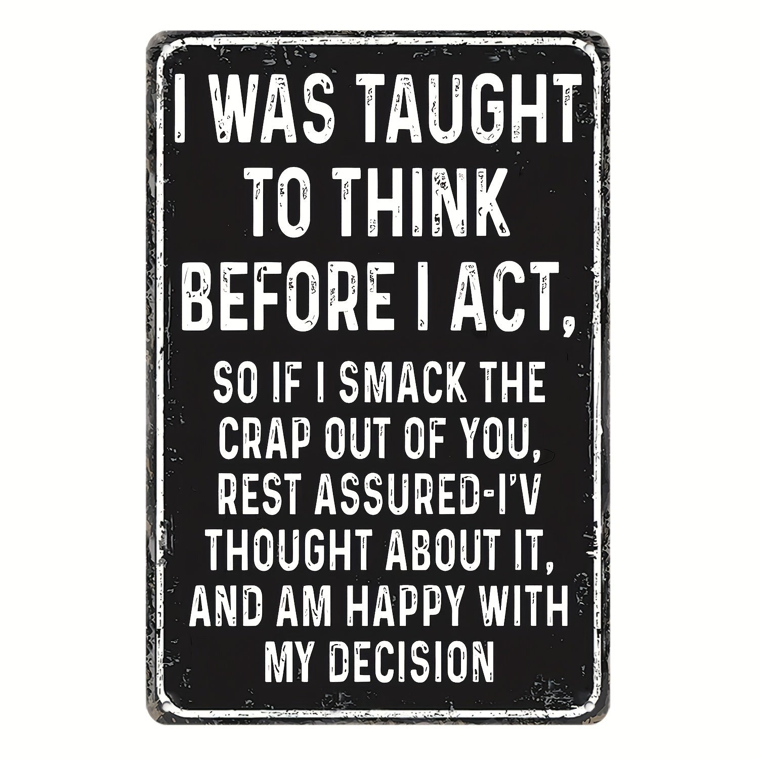 Sarcastic "I Was Taught To Think" vintage wooden hanging sign for a personality-filled wall décor – 8x12".