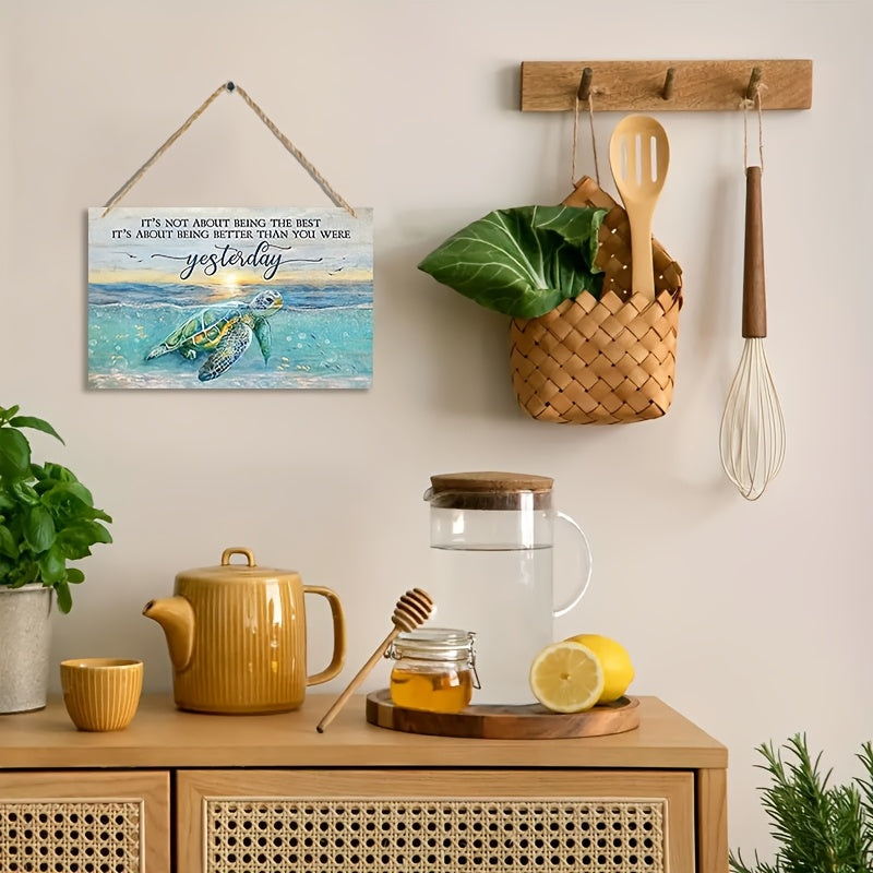 Sea Turtle Wooden Motivational Sign – “Better Than Yesterday”