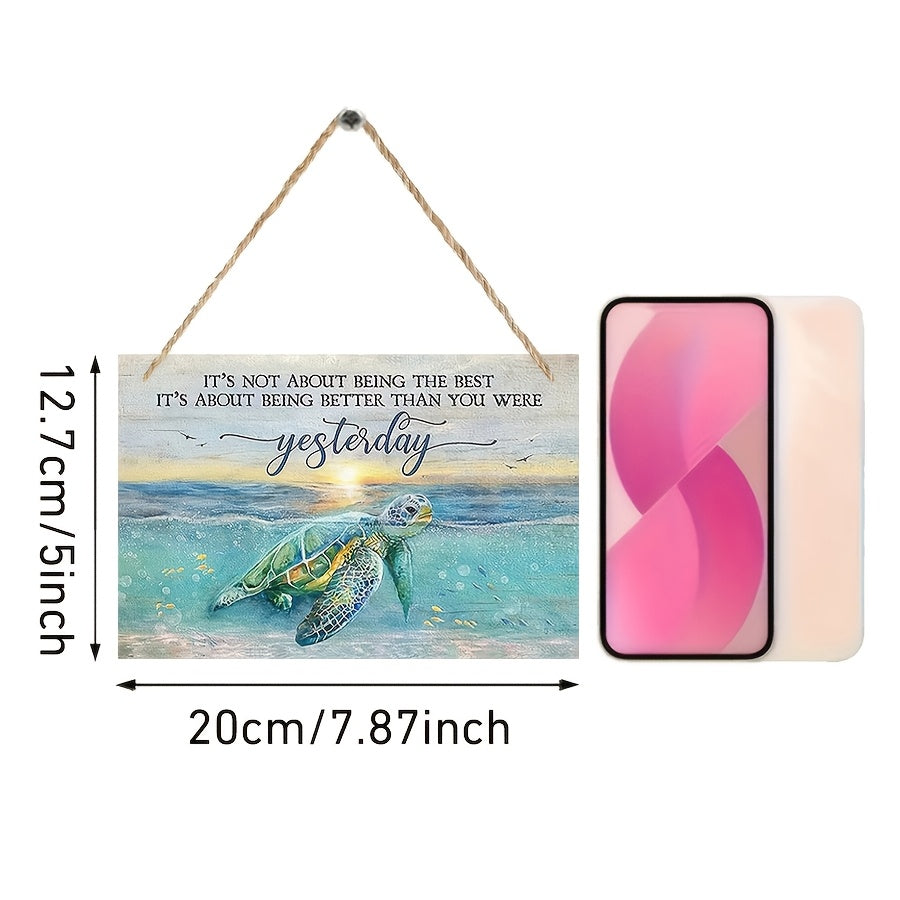 Sea Turtle Wooden Motivational Sign – “Better Than Yesterday”