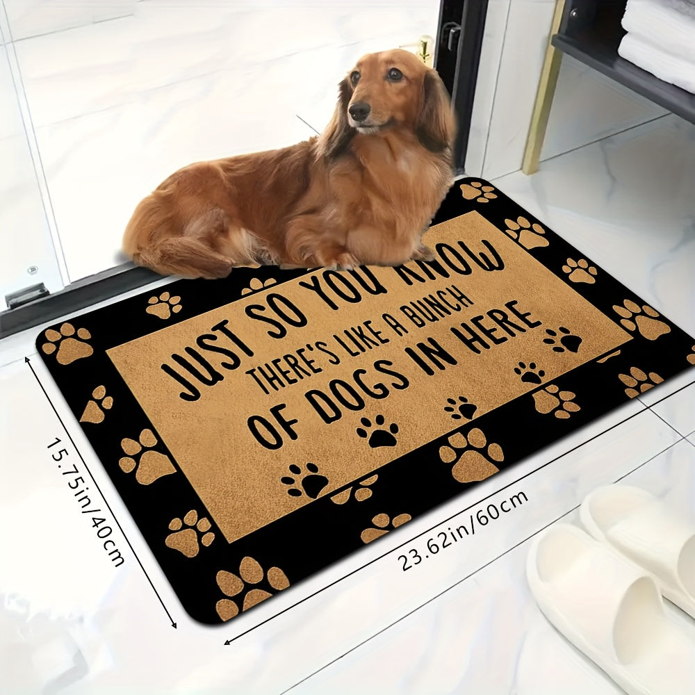 “Just So You Know” Dog Quote Entryway Mat – 16x24", 20x31"