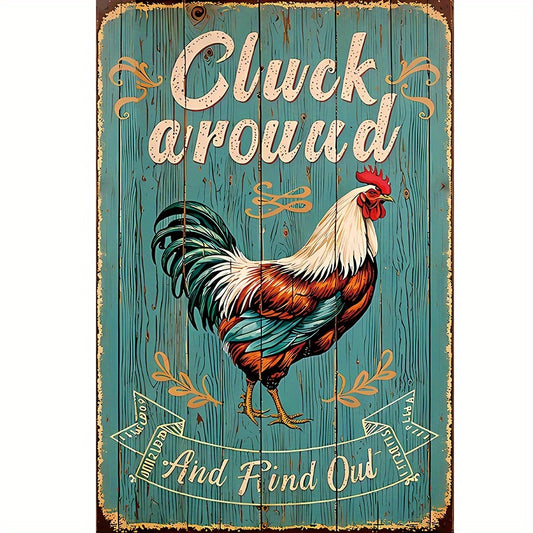 “Cluck Around & Find Out” Chicken Metal Sign – 12x8"