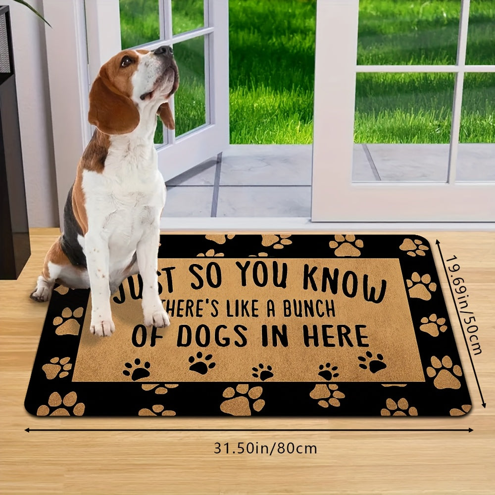 “Just So You Know” Dog Quote Entryway Mat – 16x24", 20x31"